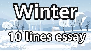 WINTER 10 LINES ESSAY IN ENGLISH | ESSAY WRITING | ESSAY ON WINTER SEASON | 10 SIMPLE LINES WINTER