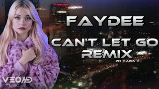 VEO HD MUSIC ft. Faydee - Can't Let GO (DJ Yaga Remix)