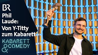 Phil Laude: Von Y-Titty zum Kabarett | Bayerischer Kabarettpreis 2024 | BR Kabarett