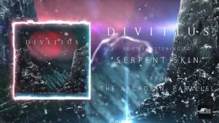 Divitius - Serpent Skin (Official)