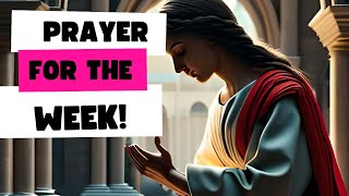 The most powerful prayer to bless your week!