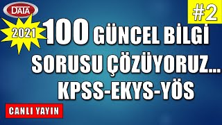 2021 KPSS - EKYS-YÖS 100 GÜNCEL BİLGİ SORUSU ÇÖZÜYORUZ  2 🔴CANLI YAYIN