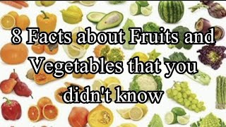 8 facts about Fruits and Vegetables that you didn't know | Reality of Food industry