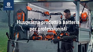 Husqvarna serie batteria per professionisti