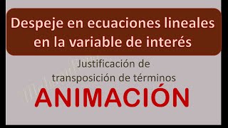 Transposición de términos al despejar una variable, justificación