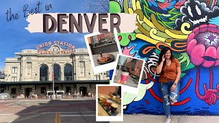 BEST THINGS TO DO IN DENVER COLORADO | What to Eat, Drink and See in Denver CO