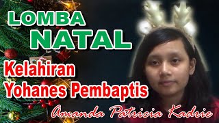 KELAHIRAN YOHANES PEMBAPTIS | cerita oleh Amanda P. Kadrie | LOMBA NATAL SD NASIONAL KPS BALIKPAPAN