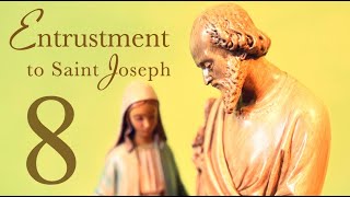 Entrustment to Saint Joseph – Day 8