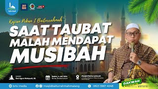 🔴 SAAT TAUBAT MALAH MENDAPAT MUSIBAH - USTADZ DWI AGUS WAHYUDI