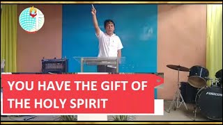 YOU HAVE THE GIFT OF THE HOLY SPIRIT, by Eugene Dunamis