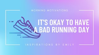 Morning Motivation: It's Okay to Have a Bad Running Day