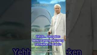 Yeeeh. . . Dengeken Lamun hayang Meunang Pamajikan NU Geulis. #abahuciturtusi #abahkhentoh #abuyauci