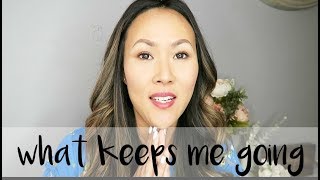 What Keeps Me Going | alittleaboutalot