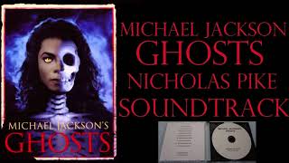 Michael Jackson's | Ghosts Soundtrack OST by Nicholas Pike (Previously Unreleased 7 Tracks)