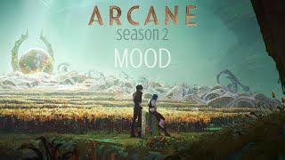 Arcane Season 2 - mood