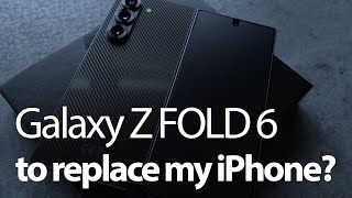 A lifetime iPhone user switching to Galaxy Z Fold 6