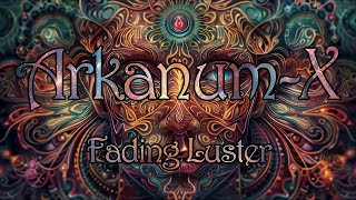 Arkanum-X: Fading Luster