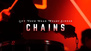 Central Worship - Lift Your Head Weary Sinner (Chains)