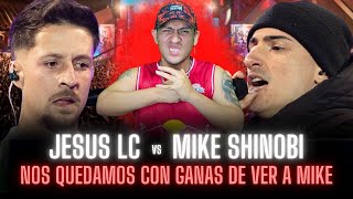 MIKE SHINOBI vs JESUS LC | NOS QUEDAMOS CON GANAS DE VER MAS A MIKE 🧐