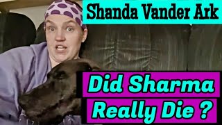 Shanda VanderArk | What Really Happened to Sharma?