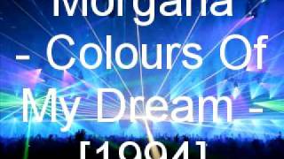 Morgana - Colours Of My Dream