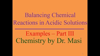 Balance the Chemical Equations for Reactions Occurring in Acidic Conditions