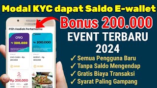 Bonus 200.000 Modal KYC | APLIKASI PENGHASIL SALDO DANA TERCEPAT 2024, EVENT BANK DIGITAL TERBARU