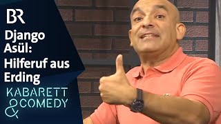 Django Asül: Hilferuf aus Erding | Asül für alle | BR Kabarett & Comedy