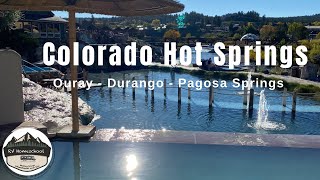 Colorado Hot Springs Review - Ouray, Durango, Pagosa