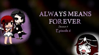 LAFB - Always means Forever - S5 Episode 6 (Gacha Club)