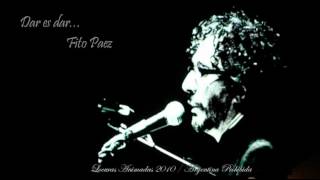 "Dar es dar"...Fito Páez...(audio)