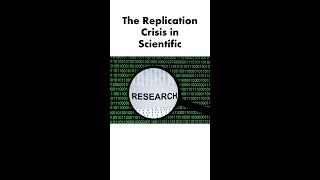 The Replication Crisis in Scientific Research #shorts