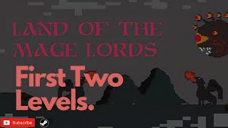 Land of the Mage Lords Gameplay - First Two Levels #steam