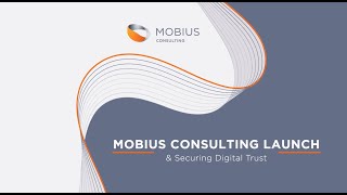 Mobius Consulting: Launch and Securing Digital Trust