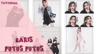 Cara Edit Garis Putus-putus Ala Selebgram [TUTORIAL]