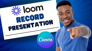 How to Record Loom with Canva Presentation ? ( Step By STep)