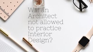 Architect not allowed to practice Interior Design?