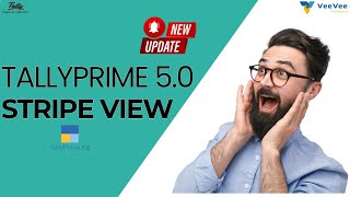 🔥 Tally Prime 5.0 STRIPE VIEW: New Update! 🚀 |  The Ultimate Update You Need!"