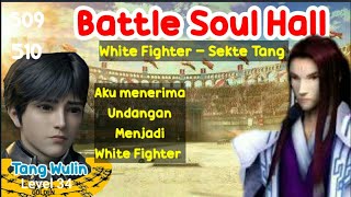 SOUL LAND 3 KISAH ANAK TANG SAN - TANG WULIN MASUK BATTLE SOUL HALL - MENJADI WHITE FIGHTER