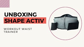 Unboxing SandPuppy Shape Activ | Workout Waist Trainer and Back Support