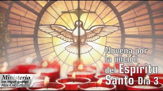 Novena por la unción del Espíritu Santo día 3