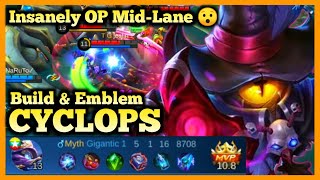 CYCLOPS MID LANE, CYCLOPS GAMEPLAY, CYCLOPS BEST BUILD, MOBILE LEGENDS | 2020 META | EMBLEM SET