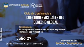 El testigo de la corona y la justicia negociada: dimensiones y desafíos.