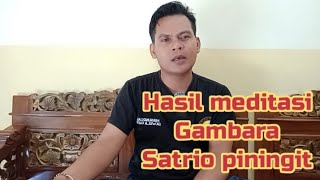 Hasil meditasi gambaran satrio piningit