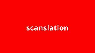 what is the meaning of scanslation