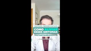 Palpitação, tremores e agitação: Como aliviar esses sintomas instantaneamente