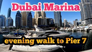 DUBAI MARINA walk and a happy ending at Pier 7