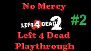 Left 4 Dead 2 | No Mercy Playthrough | Episode 2