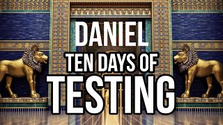 Ten Days of Testing - Daniel 1