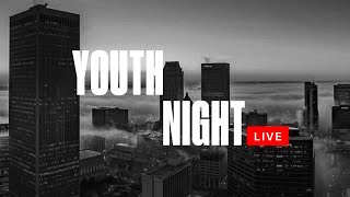 YOUTH NIGHT LIVE